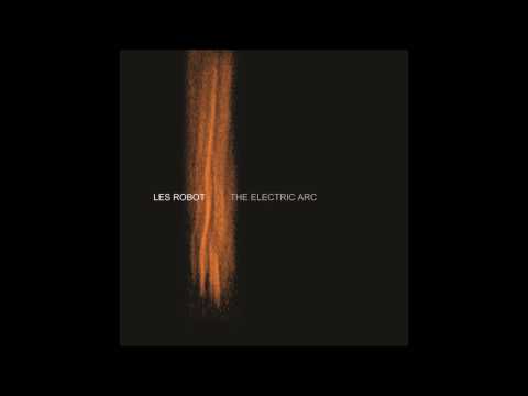 LES ROBOT - Worm Hole (Instrumental) (The Electric Arc - 2008)