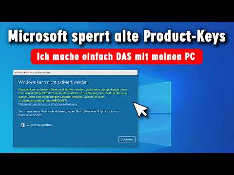 Microsoft sperrt alte Product-Keys - Ich mache einfach DAS mit meinem PC