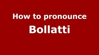 How to pronounce Bollatti
