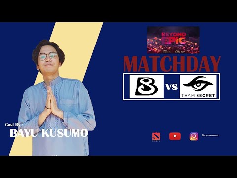 [Dota 2 Live] B8 vs Team Secret (Bo3) BEYOND EPIC: Europe/CIS , lets go dendi!