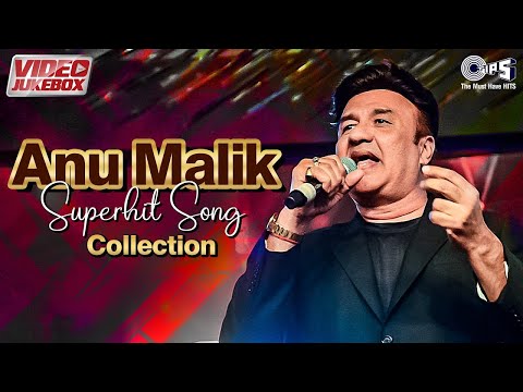 Anu Malik Hits | Video Jukebox | Tumsa Koi Pyaara | Mehboob Mere | Jhanjharia | Love Hua | Mehbooba