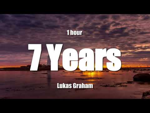 [1 HOUR] Lukas Graham - 7 Years (Lyrics)