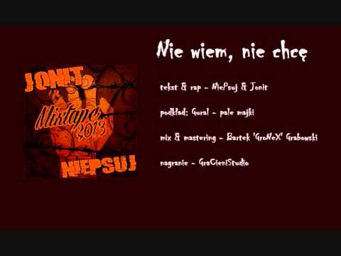4. Jonit & NiePsuj - Nie wiem, nie chcę