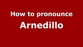How to pronounce Arnedillo