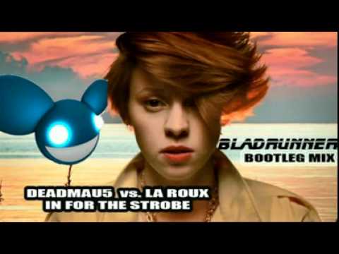 Deadmau5 vs. La Roux - In For The Strobe (Bladrunner Bootleg 2010)