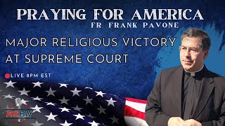 PFL-Praying for America | Religious Victory at the Supreme Court | June 21st, 2022