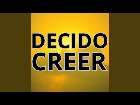 DECIDO CREER