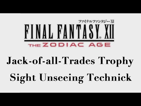 Final Fantasy XII: The Zodiac Age - Sight Unseeing Technick (Jack-of-all-Trades Trophy)