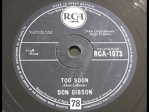 Don Gibson 'Too Soon'  1958 78 rpm
