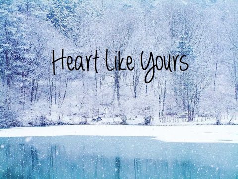 download lagu mp3 mp4 Heart Like Yours Lyrics, download lagu Heart Like Yours Lyrics gratis, unduh video klip Heart Like Yours Lyrics