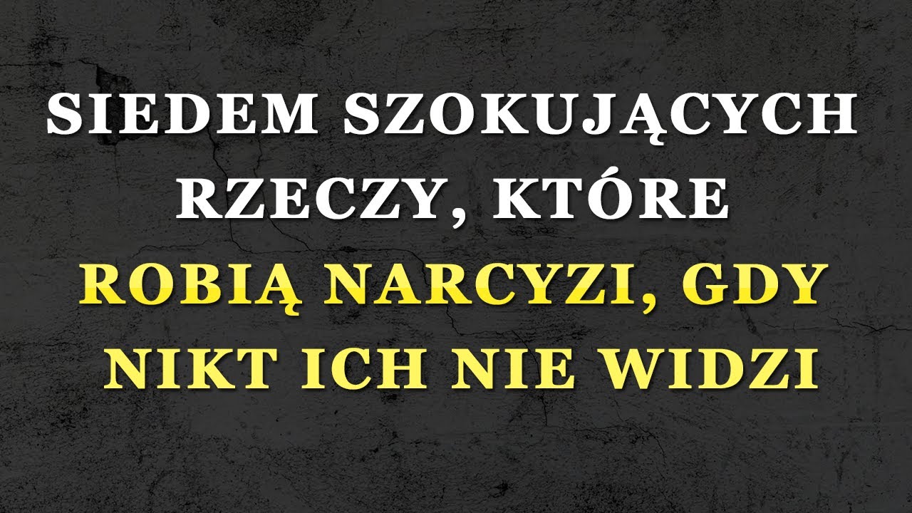 7 rzeczy, które narcyźci robią w ukryciu, gdy nikt ich nie obserwuje