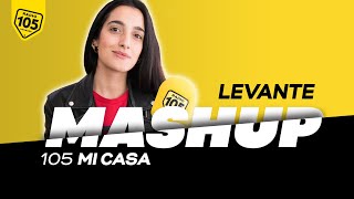 105 Mi Casa Mashup: Levante con 1996 su Hymn for the weekend