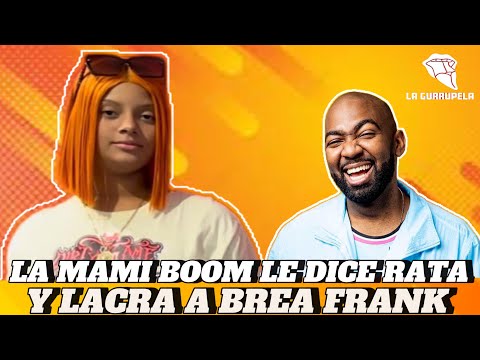 LA MAMI BOOM LE DICE RATA & LACRA A BREA FRANK