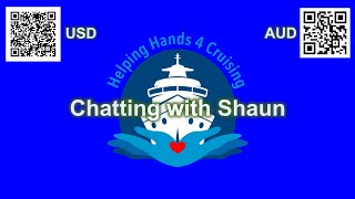 Apr 7 2026 Chatting with Shaun #HH4C #Charity #cruising