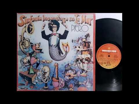 SINFONIA INCONCLUSA EN "LA" MAR - PIERO (Full album - sonido mejorado)