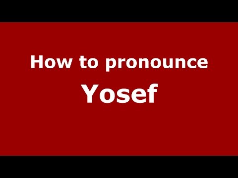 How to pronounce Yosef