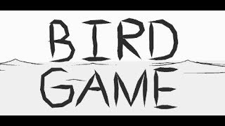 Bird Game【汗だく生放送アーカイブ】