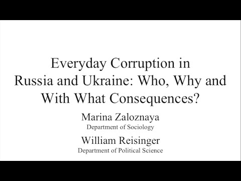 ICFRC: Everyday Corruption in Russia & Ukraine -- Who, Why and With What Consequences?