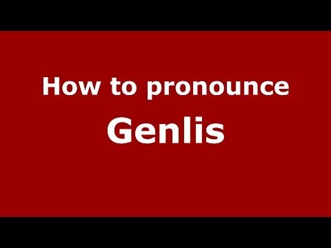 How to pronounce Genlis (French/France) - PronounceNames.com