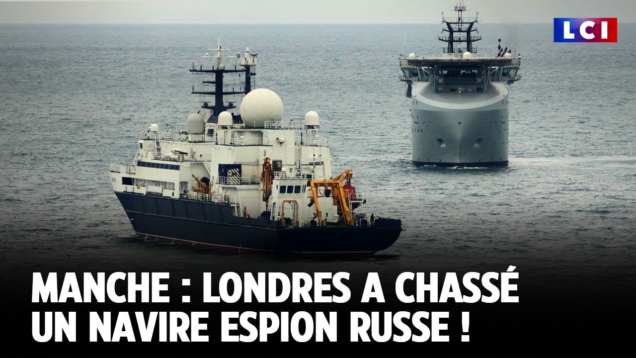 Un « navire espion russe » traqué dans la Manche par la marine britannique ｜LCI