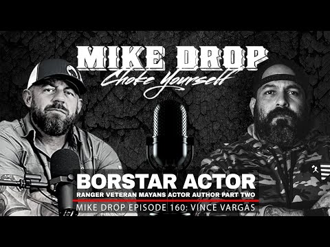 Ranger BORSTAR Actor Vince 'Rocco' Vargas Part Two | Mike Ritland Podcast Episode 160