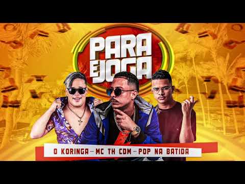 TH CDM - O KORINGA & POP NA BATIDA - PARA E JOGA ARROCHADEIRA