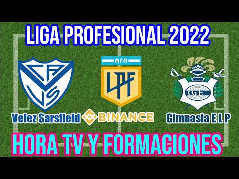 Velez Sarsfield vs Gimnasia LP (Hora TV y Formaciones) Fecha 13 Liga Profesional 2022