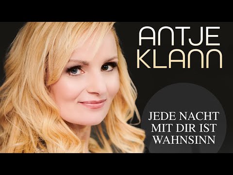 Antje Klann - Jede Nacht mit dir ist Wahnsinn (Offizielles Video)