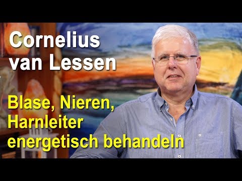 Blase Blasenentzündung, Nieren, Harnleiter, Inkontinenz energetisch behandeln | Cornelius van Lessen