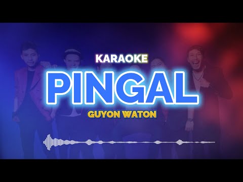 Pingal Karaoke - Guyon Waton | KaroKoe Musik