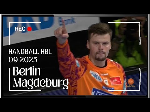 Berlin  / Magdeburg 09 2025 | Bundesliga  handball 🤾‍♂️