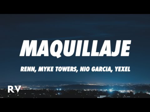 Renn, Myke Towers, Nio Garcia, Yexel - MAQUILLAJE (REMIX) (Letra/Lyrics)