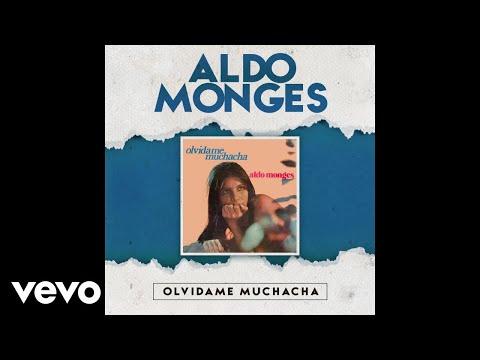 Aldo Monges - Olvidame Muchacha (Official Audio)