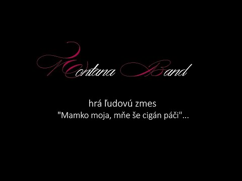 Montana Band - Mamko moja, mňe še cigán páči... (Official Video)
