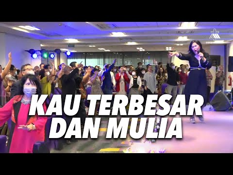 KAU Terbesar dan Mulia - Praise Worship GKKD Jakarta Center