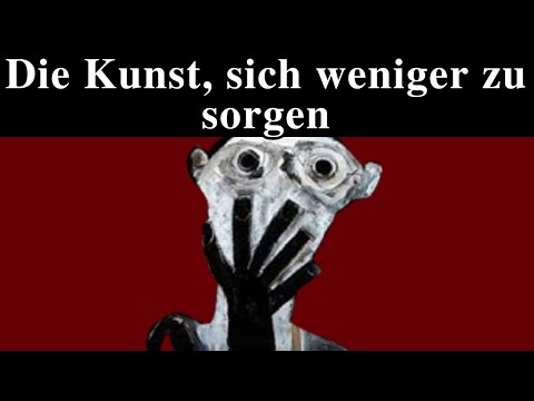 Wenn du die Sorgen loslässt, fügt sich alles von selbst | Michel de Montaigne
