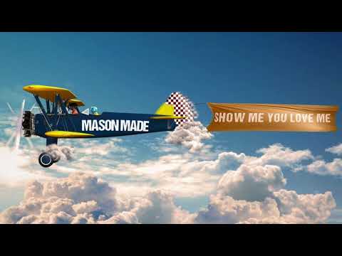 Mason made - show me you love me ft kennie Montana (Official Audio)
