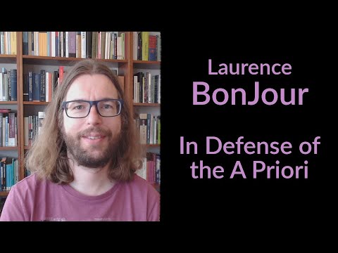 Laurence BonJour - In Defense of the A Priori