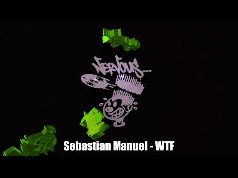 Sebastian Manuel - WTF