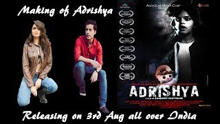 Making of Adrishya || Archana & Nishat || Director Sandeepp Chatterjee || video