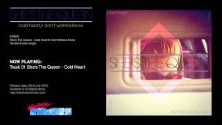 01 She's The Queen - Cold Heart
