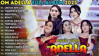 Download lagu OM ADELLA TERBARU 2025 | SHERLY KDI UNTUK APA LAGI - TASYA ROSMALA - NURMA KDI - LUSYANA JELITA mp3