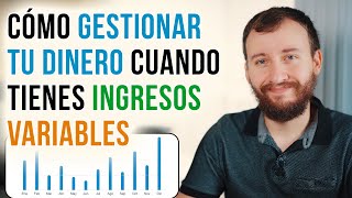 Video: Cómo Gestionar Tu Dinero Si Tienes Ingresos Variables - 5 TIPS