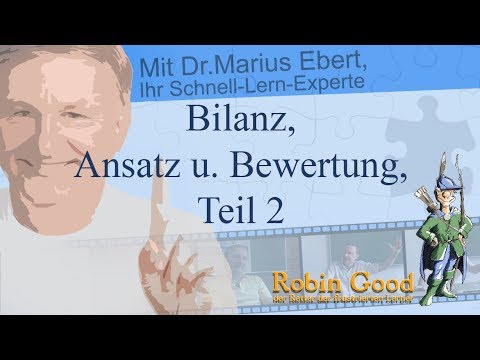 Bilanz, Ansatz u. Bewertung, Teil 2