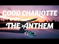 Good Charlotte - The Anthem (Lyrics)