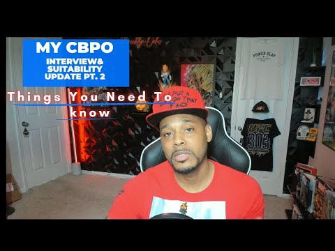 My CBPO Interview / Suitability Update Pt. 2