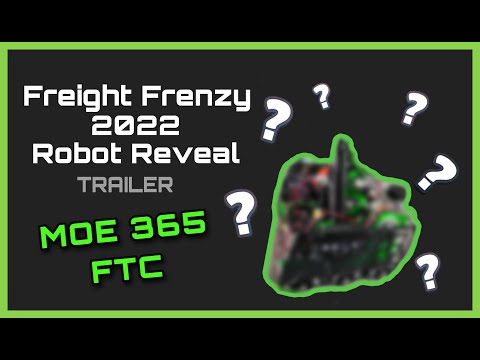 Freight Frenzy 2022 Robot Reveal Trailer || MOE 365 FTC