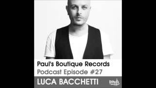 Paul's Boutique Records Podcast #27 Luca Bacchetti