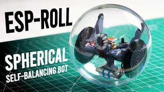 Build an ESP32 Spherical Rolling Robot - Self-balancing Bot | ESP-ROLL