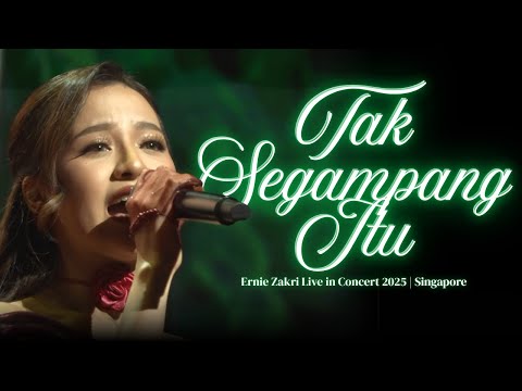 Tak Segampang Itu (Official Live Performance) | Ernie Zakri Live in Concert 2025 | Singapore